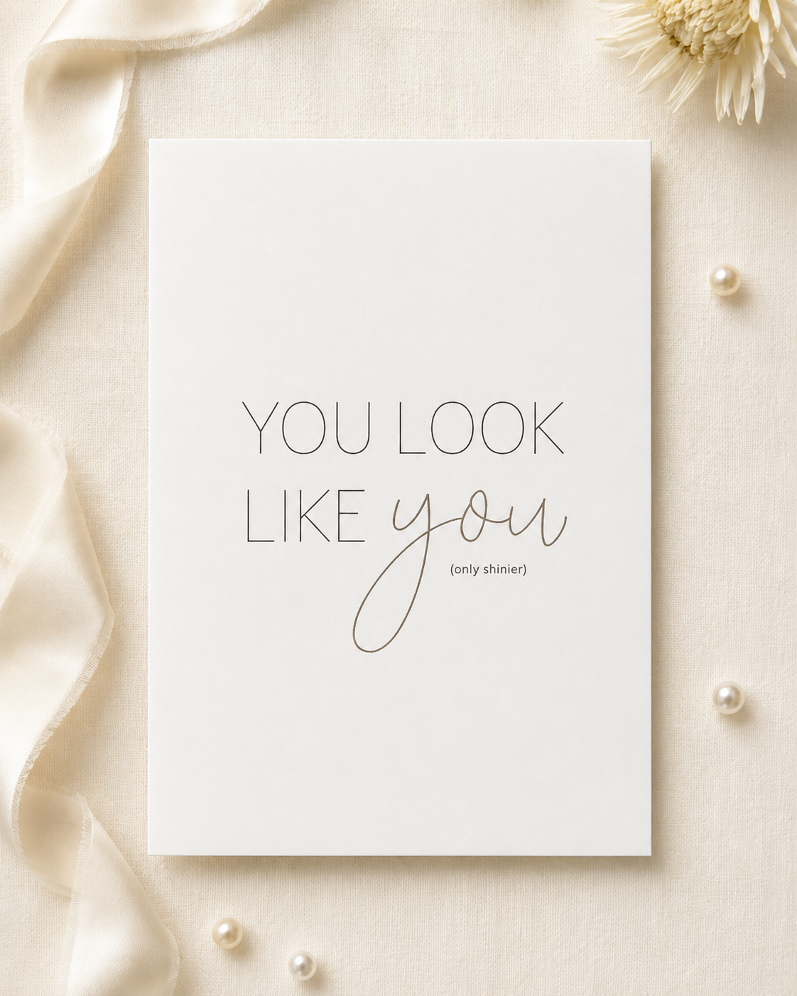 You look like YOU – Keepsake Card